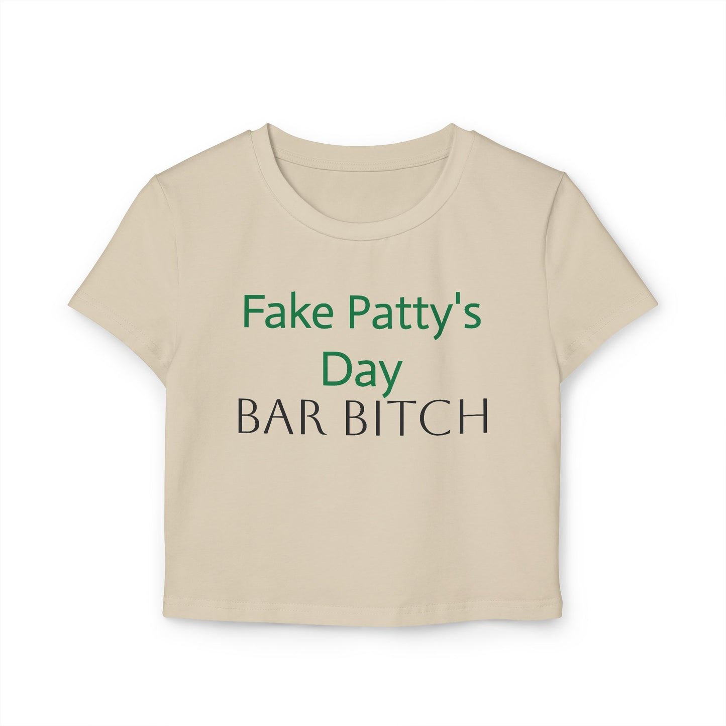 Women's Fake Patty’s Day Baby Tee