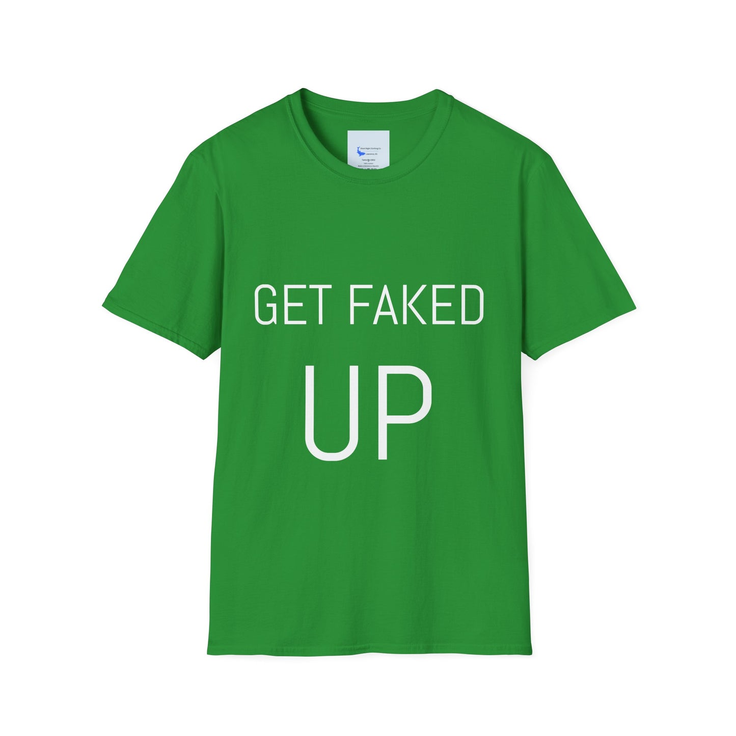 Unisex T-Shirt GET FAKED UP for Fake Patty’s Day