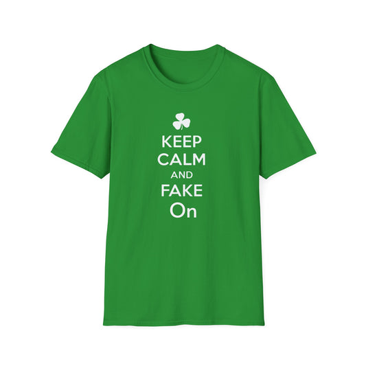 Fake On Tee - "Keep Calm and Fake On" Unisex Softstyle T-Shirt