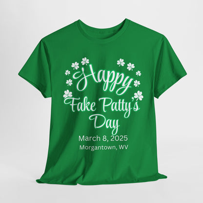 Happy Fake Patty’s Day T-Shirt Morgantown