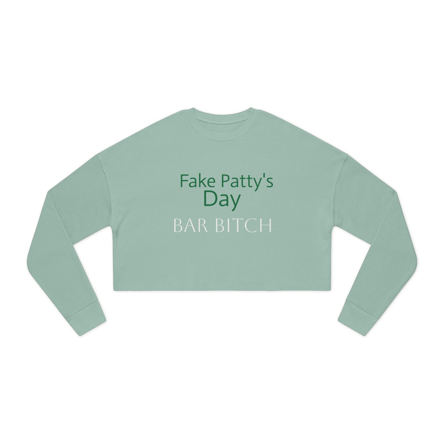 Women's Fake Patty’s Day Cropped Sweatshirt