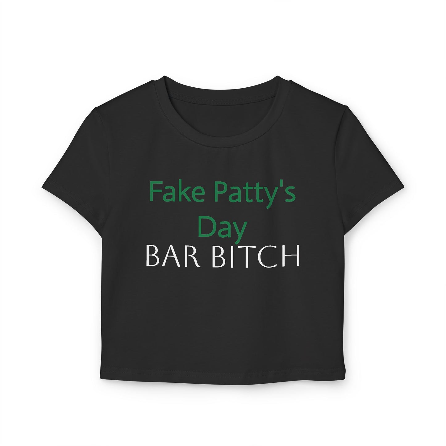 Women's Fake Patty’s Day Baby Tee