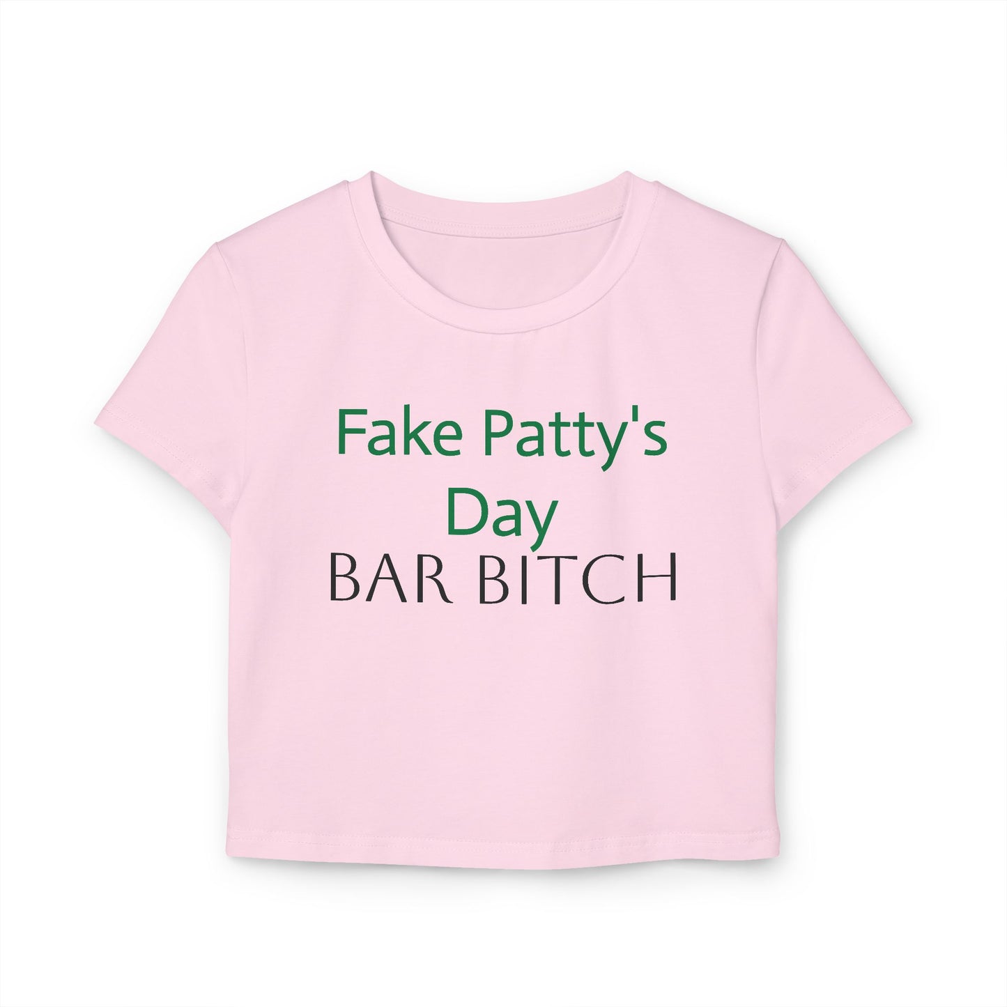 Women's Fake Patty’s Day Baby Tee