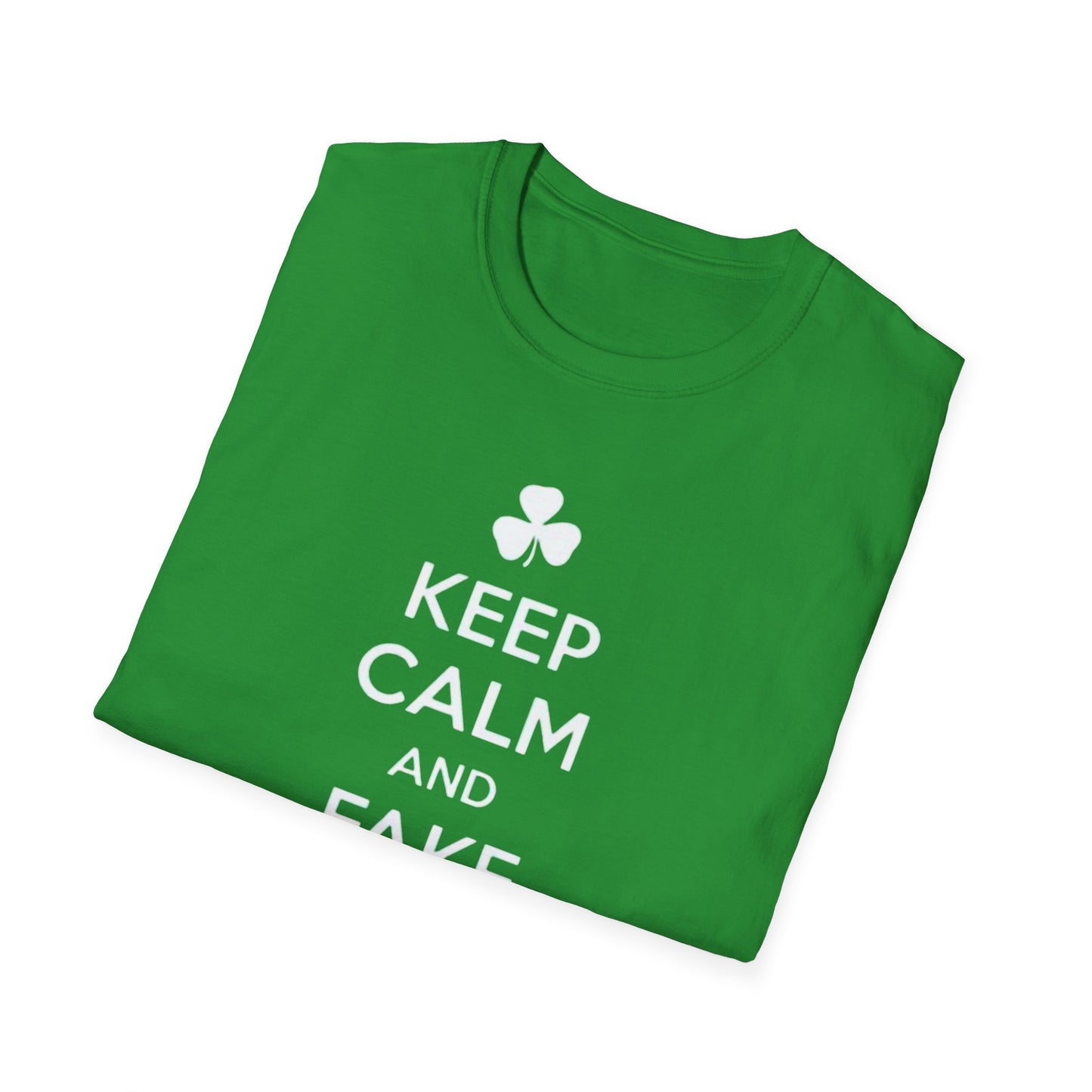 Fake On Tee - "Keep Calm and Fake On" Unisex Softstyle T-Shirt